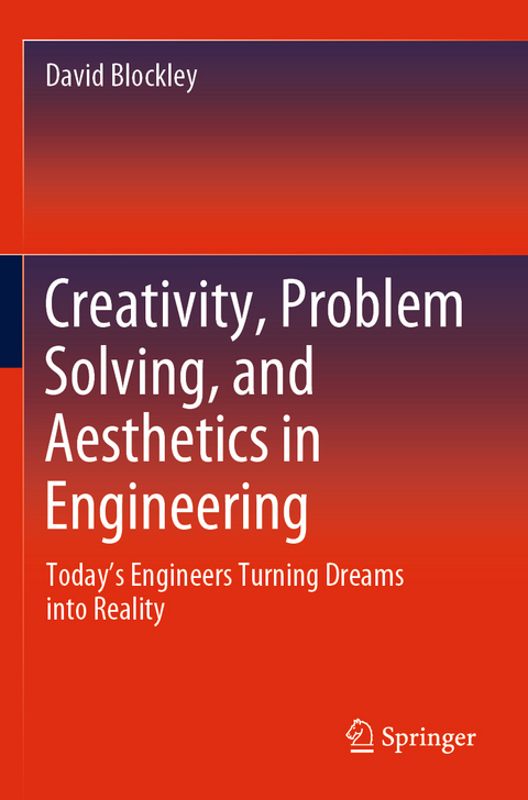 Creativity, Problem Solving, and Aesthetics in Engineering - David Blockley