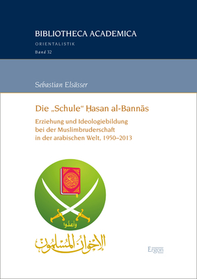 Die „Schule“ Ḥasan al-Bannās - Sebastian Elsässer