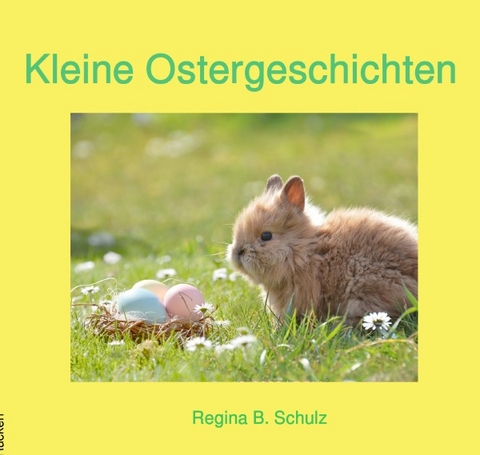 Kleine Ostergeschichten - Regina Schulz