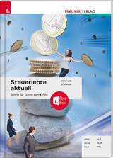 Steuerlehre aktuell + digitales Zusatzpaket - Schaur, Erwin; Schaur, Klaus