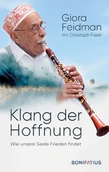 Klang der Hoffnung - Giora Feidman, Christoph Fasel