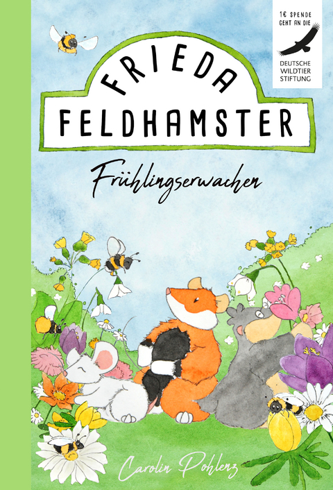 Frieda Feldhamster - Frühlingserwachen - Carolin Pohlenz