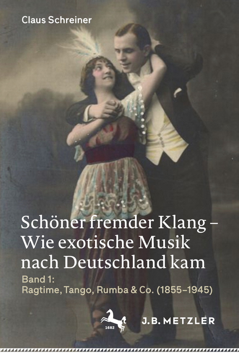 Schöner fremder Klang - Wie exotische Musik nach Deutschland kam - Claus Schreiner