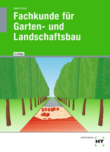 Fachkunde für Garten- und Landschaftsbau - Martin Bietenbeck, Klaus Kruse, Andreas Rabisch, Holger Seipel