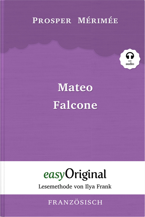 Mateo Falcone (Buch + Audio-Online) - Lesemethode von Ilya Frank - Zweisprachige Ausgabe Französisch-Deutsch - Prosper Mérimée