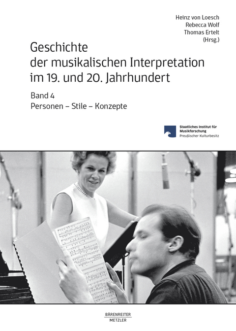 Geschichte der musikalischen Interpretation im 19. und 20. Jahrhundert, Band 4 - 