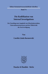 Die Kodifikation von Internal Investigations. - Carolin Linda Baranowski