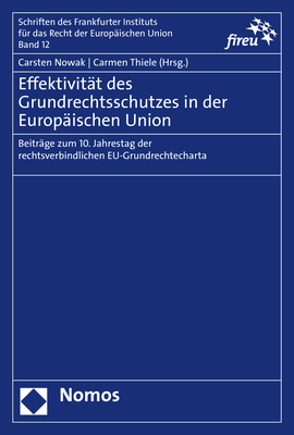 Effektivität des Grundrechtsschutzes in der Europäischen Union - 