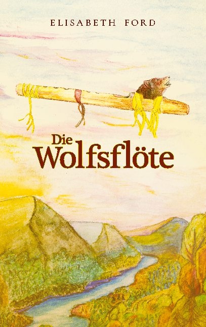 Die Wolfsflöte - Elisabeth Ford