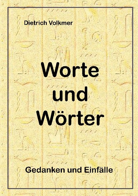 Worte und Wörter - Dietrich Volkmer