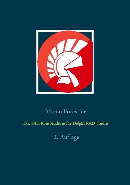 Das DLL Kompendium für Delphi RAD-Studio - Marco Forestier