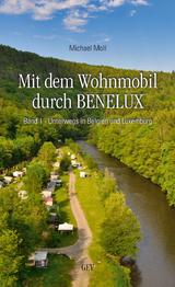 Mit dem Wohnmobil durch BENELUX - Michael Moll