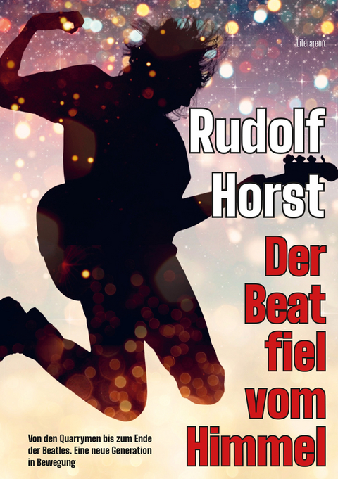 Der Beat fiel vom Himmel. Band 1 - Rudolf Horst