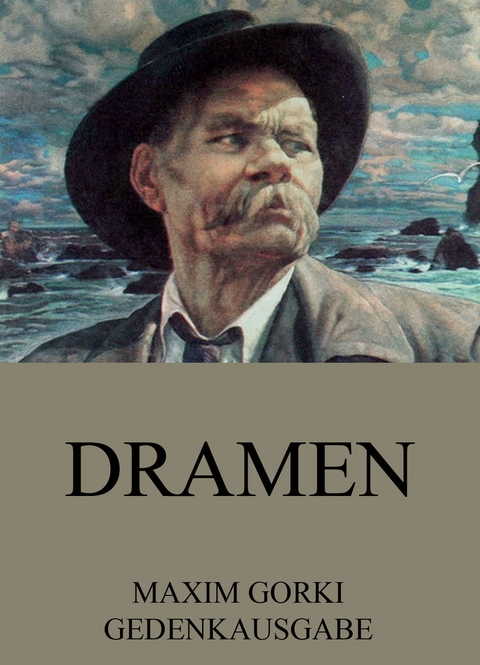 Dramen - Maxim Gorki