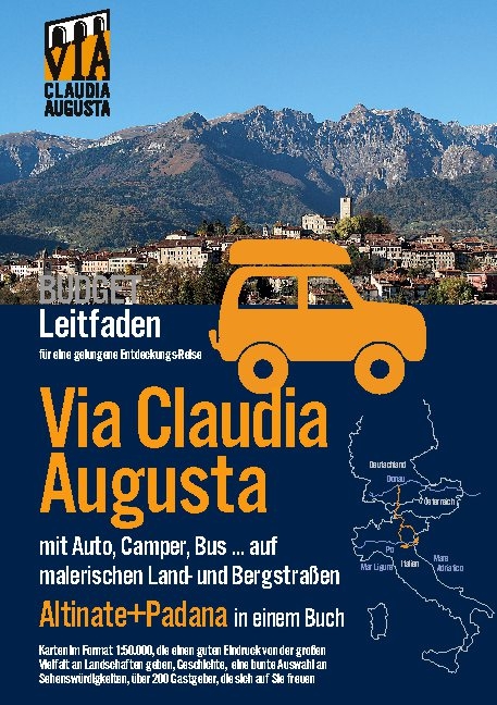 Via Claudia Augusta mit Auto, Camper, Bus, ... "Altinate" + "Padana" BUDGET - Christoph Tschaikner