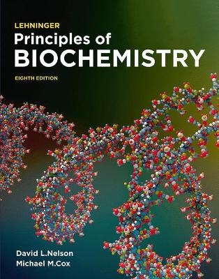 Lehninger Principles of Biochemistry - David L. Nelson, Michael Cox