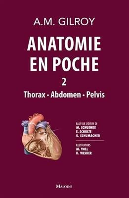 Anatomie en poche. Vol. 2. Thorax, abdomen, pelvis -  GILROY 1RE ED 2020