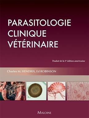 Parasitologie clinique vétérinaire - Ed (1967-....) Robinson, Charles M. Hendrix