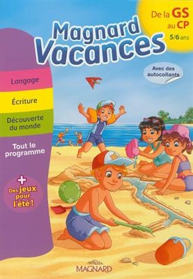 Magnard vacances de la GS vers le CP, 5-6 ans - Myriam Baya Nasroune, Odile Séménadisse