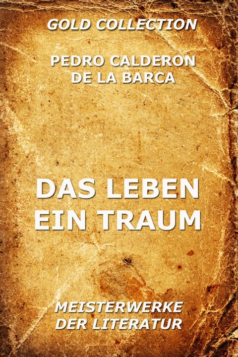 Das Leben ein Traum - Pedro Calderon de la Barca