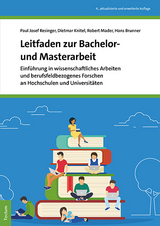 Leitfaden zur Bachelor- und Masterarbeit - Brunner, Hans; Knitel, Dietmar; Mader, Robert; Resinger, Paul