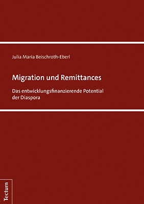 Migration und Remittances - Julia Maria Beischroth-Eberl