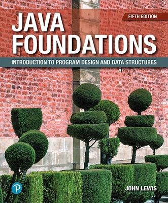 Java Foundations - John Lewis, Peter DePasquale, Joe Chase