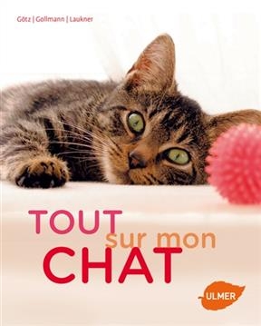 TOUT SUR MON CHAT -  GOTZ GOLLMANN LAUKNE