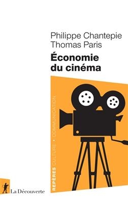 Economie du cinéma - Philippe Chantepie, Thomas Paris