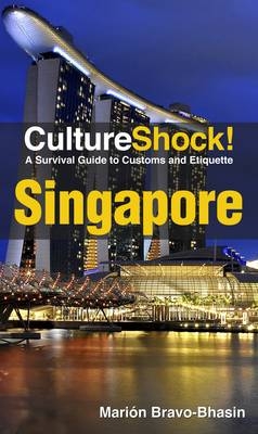 CultureShock! Singapore -  Marion Bravo-Bhasin
