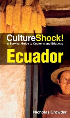 CultureShock! Ecuador -  Nicholas Crowder