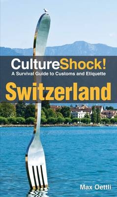 CultureShock! Switzerland -  Max Oettli