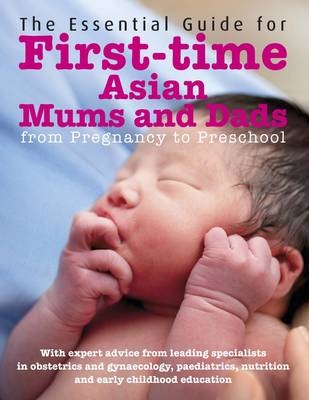 Essential Guide to First-time Asian Mums and Dads -  Various authors