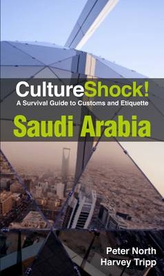 CultureShock! Saudi Arabia - Tripp Peter  Harvey North