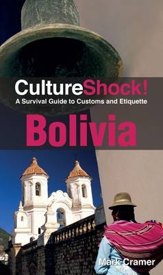 CultureShock! Bolivia -  Mark Cramer