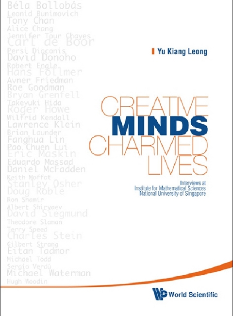 Creative Minds, Charmed Lives: Interviews At Institute For Mathematical Sciences, National University Of Singapore - Yu Kiang Leong