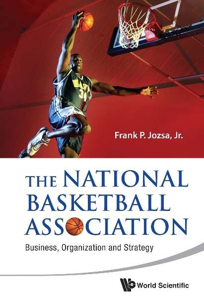 National Basketball Association, The: Business, Organization And Strategy - Jr Jozsa  Frank P