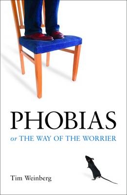 Phobias -  Tim Weinberg