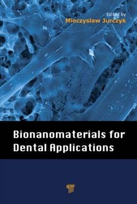 Bionanomaterials for Dental Applications - 