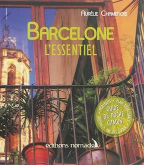 BARCELONE L ESSENTIEL - NED + PLAN -  CHAMEROIS AURELIE