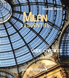 MILAN L ESSENTIEL -  DUPUIS FABIENNE