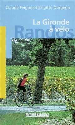 LA GIRONDE A VELO -  FEIGNE/DURGEON