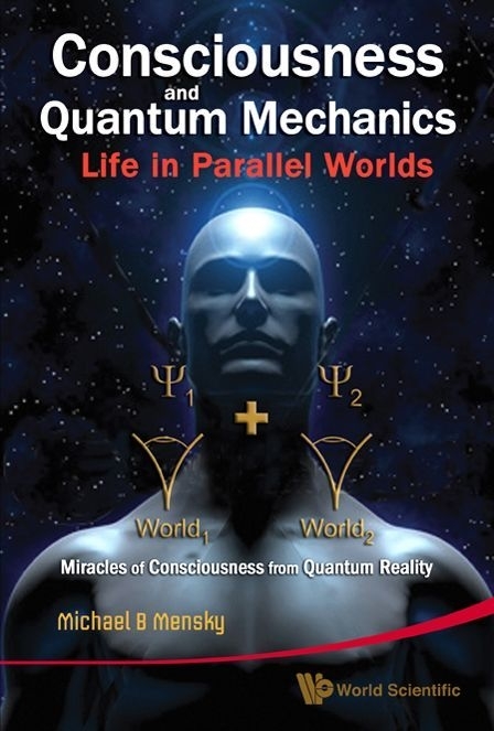 CONSCIOUSNESS & QUANTUM MECHANICS : LI.. - Michael B Mensky