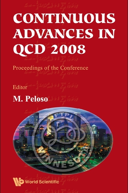 CONTINUOUS ADVANCES IN QCD 2008 - 