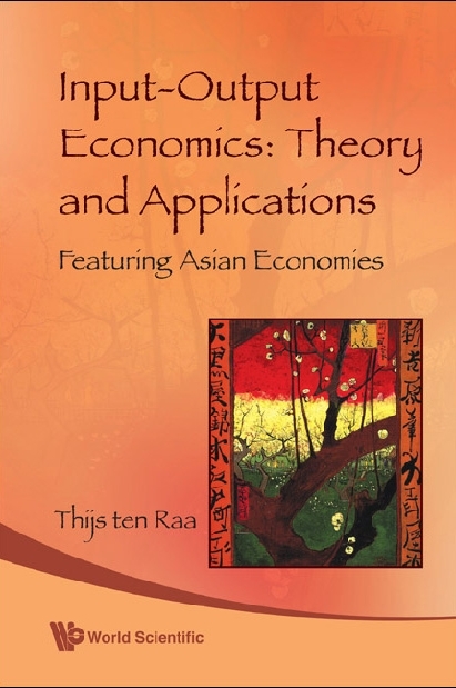 Input-output Economics: Theory And Applications - Featuring Asian Economies - Thijs ten Raa