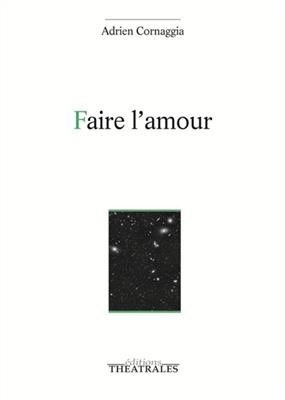 Faire l'amour - Adrien Cornaggia