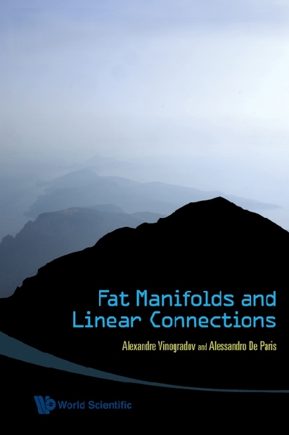 Fat Manifolds And Linear Connections - Alexandre M Vinogradov, Alessandro De Paris