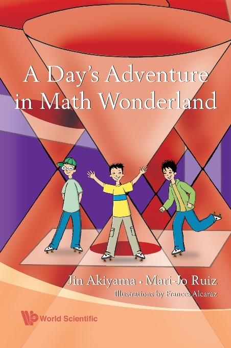 Day's Adventure In Math Wonderland, A - Jin Akiyama, Mari-jo Ruiz