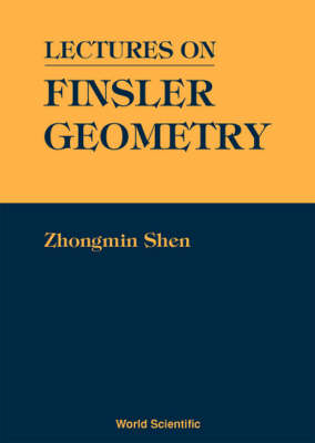 LECTURES ON FINSLER GEOMETRY - Zhongmin Shen