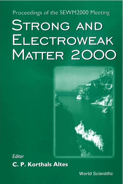 STRONG & ELECTROWEAK MATTER 2000 - 